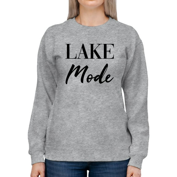 Lake Mode Tagline Sweatshirt Women -GoatDeals Designs, Female 4X-Large
