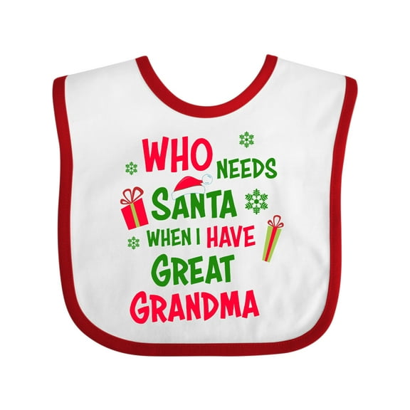 Inktastic Who Needs Santa when I Have Great Grandma Boys or Girls Baby Bib
