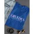 thumbnail image 3 of Fabulous Cursive T-Shirt Women -Image by Shutterstock, Female XX-Large, 3 of 4