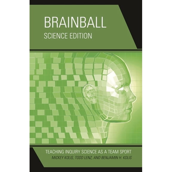Brainball: Teaching Inquiry Science as a Team Sport, (Hardcover)