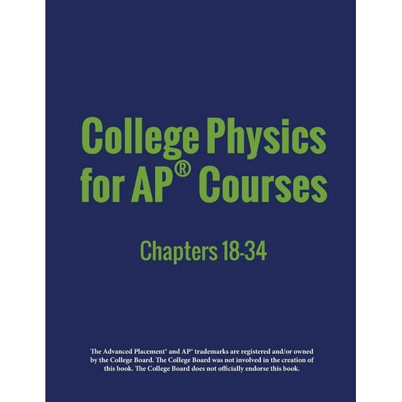 College Physics for AP(R) Courses: Part 2: Chapters 18-34, (Paperback)