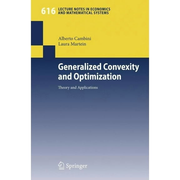 Lecture Notes in Economic and Mathematic Generalized Convexity and Optimization: Theory and Applications, Book 616, (Paperback)