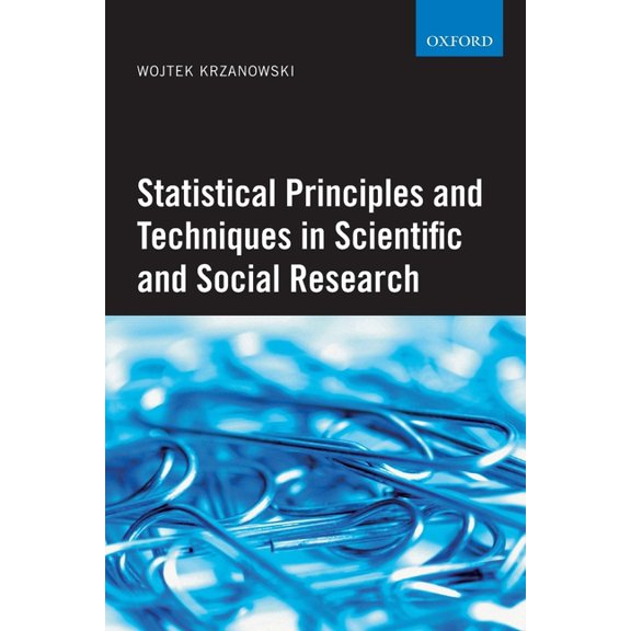 Statistical Principles and Techniques in Scientific and Social Research, (Paperback)