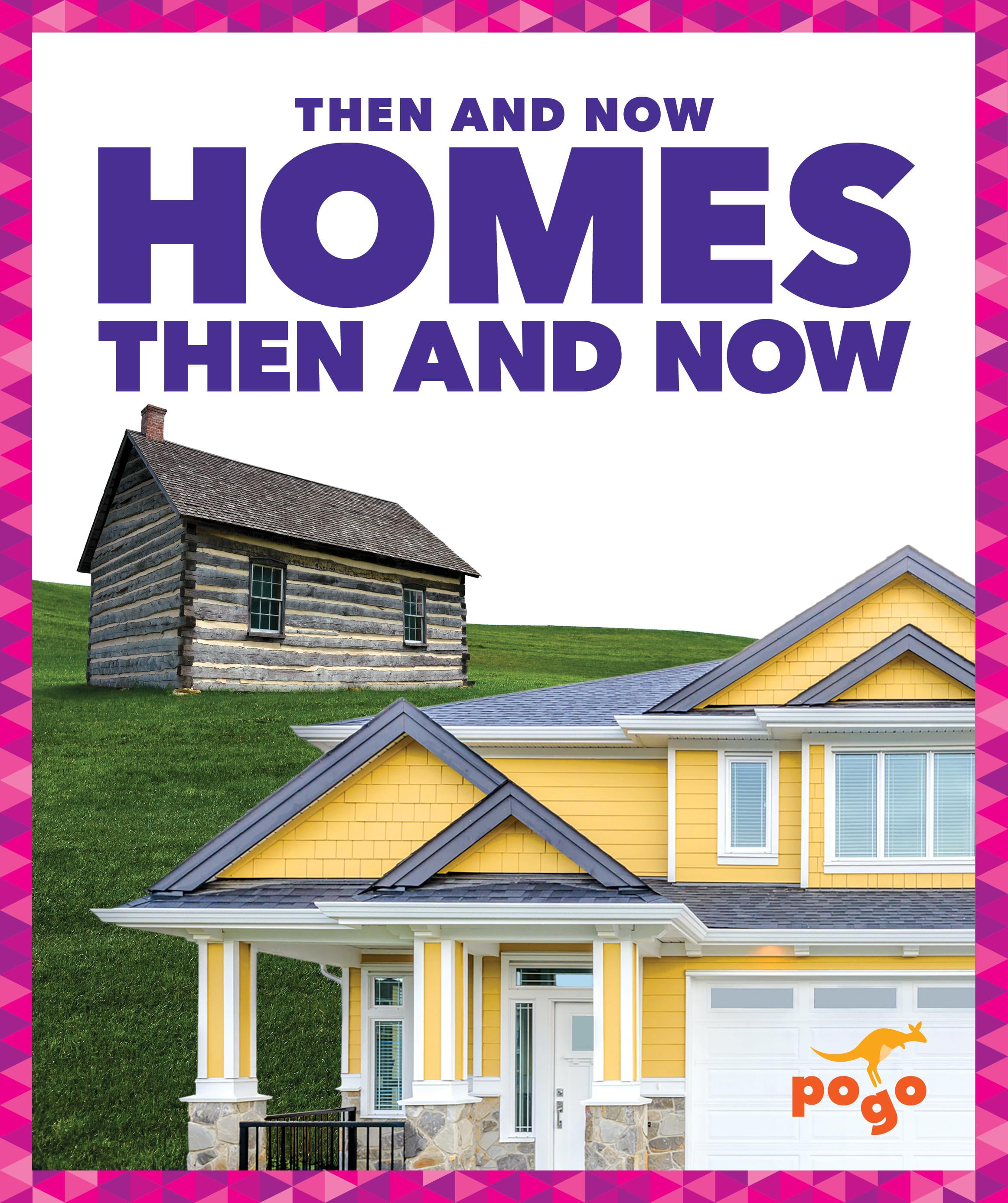Homes Then and Now