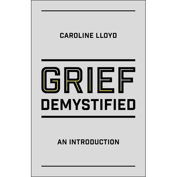 Grief Demystified: An Introduction, (Paperback)