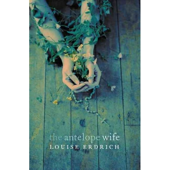 The Antelope Wife (Paperback)