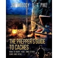 thumbnail image 1 of Pre-Owned The Prepper's Guide to Caches: How to Bury, Hide, and Stash Guns and Gear (Paperback) 1939473365 9781939473363, 1 of 1