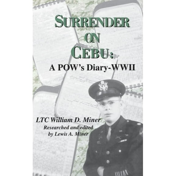 Surrender on Cebu: A Pow's Diary-WWII, (Paperback)