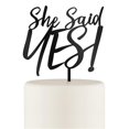thumbnail image 1 of Weddingstar 4580-10 She Said Yes Acrylic Cake Topper, Black, 1 of 3