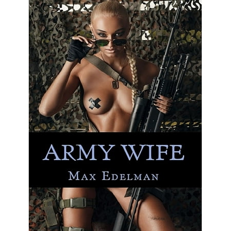 Army Wife Graphics - Army Wife (Adult Erotica) - eBook