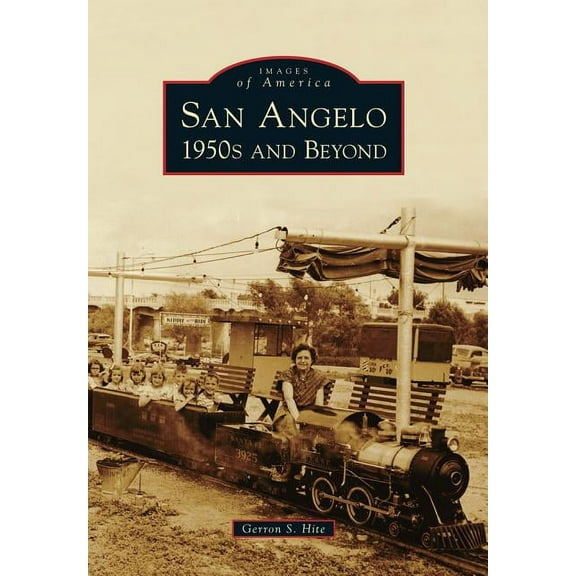 Images of America: San Angelo 1950s and Beyond (Paperback)