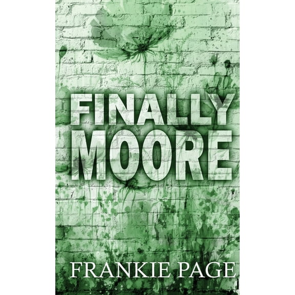 Finally Moore: A friend to lovers, fake fiancÃ© romance, (Paperback)