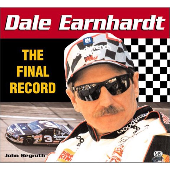 Pre-Owned Dale Earnhardt: The Final Record (Racer Series) (Paperback) 0760309531 9780760309537
