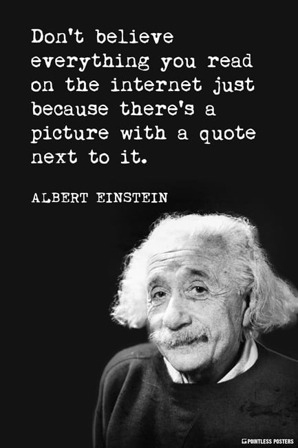 Don't Believe Everything You Read On The Internet Poster Print ...