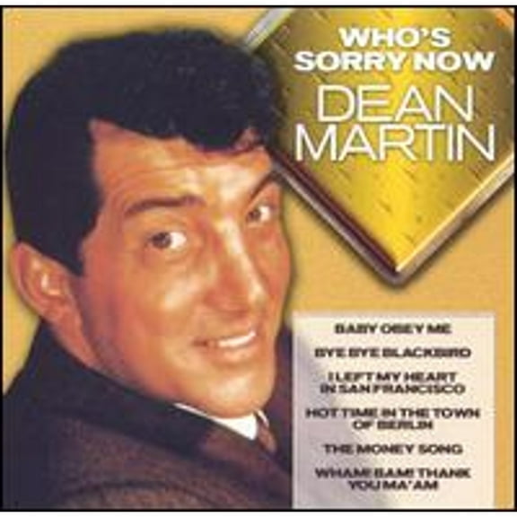 Who's Sorry Now (CD) by Dean Martin