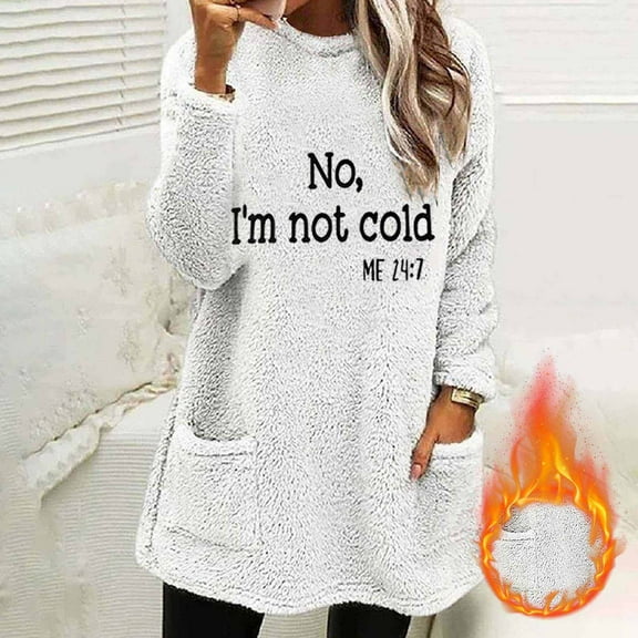 Pincandy Yes,I'm Still Freezing -Me 24:7 Sweatshirt for Women Winter Fleece Lined Warm Shirts Casual Solid Loungewear Tops