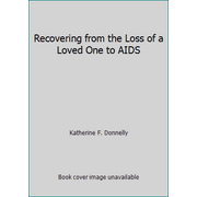Recovering from the Loss of a Loved One to AIDS, Used [Hardcover]