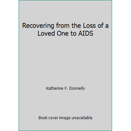 Recovering from the Loss of a Loved One to AIDS, Used [Hardcover]