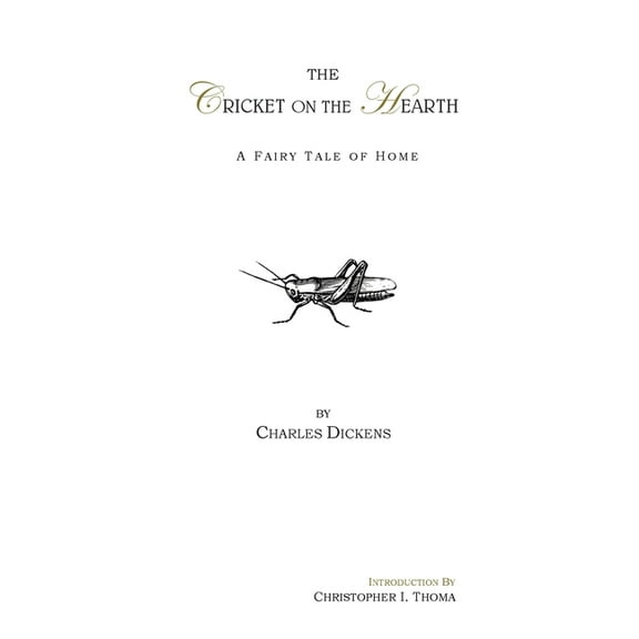 The Cricket on the Hearth: A Fairy Tale of Home, (Hardcover)