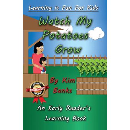 Watch My Potatoes Grow : An Early Readers Learning (Best Early Potatoes To Grow)