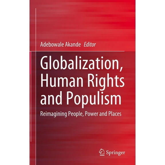 Globalization, Human Rights and Populism: Reimagining People, Power and Places, (Hardcover)