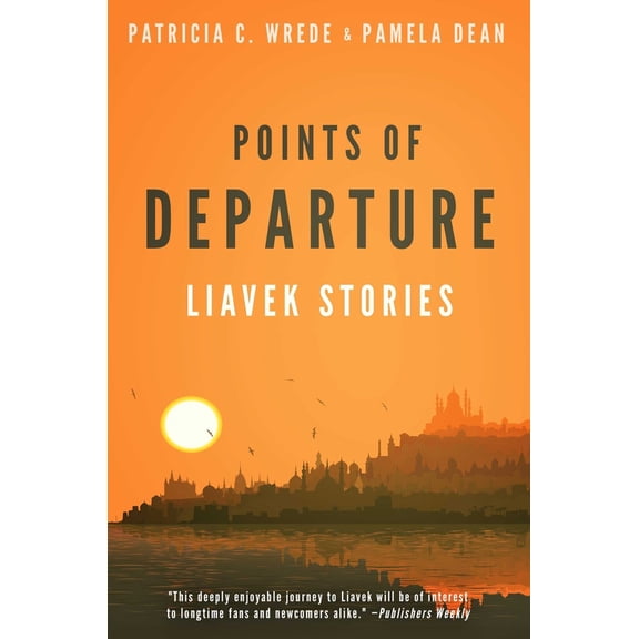 Pre-Owned Points of Departure: Liavek Stories (Paperback) by Patricia C Wrede, Pamela Dean