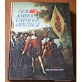 thumbnail image 1 of Pre-Owned Our American Catholic heritage (Hardcover) 0879738383 9780879738389, 1 of 1