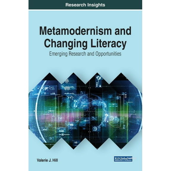 Metamodernism and Changing Literacy: Emerging Research and Opportunities (Hardcover)