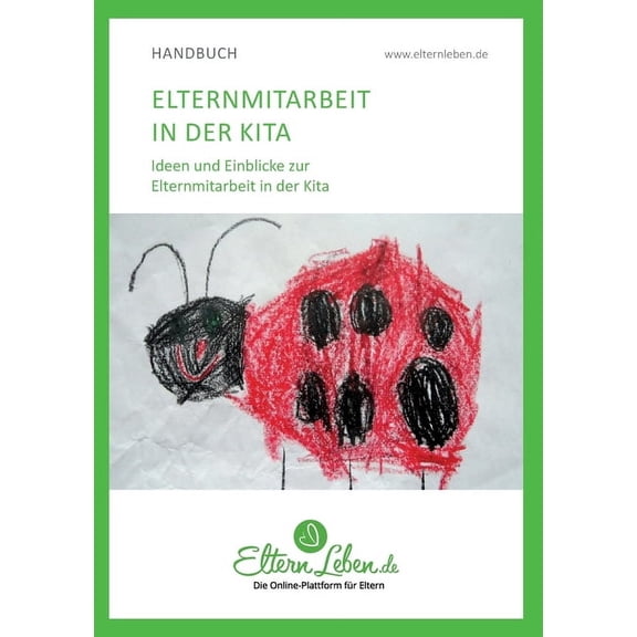 Elternmitarbeit in der Kita: Ideen und Einblicke zur Elternmitarbeit in der Kita (Paperback)