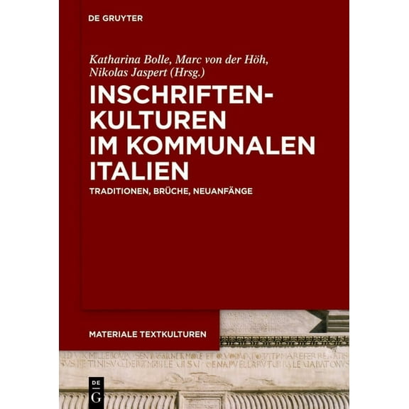 Materiale Textkulturen Inschriftenkulturen im kommunalen Italien, Book 21, (Hardcover)