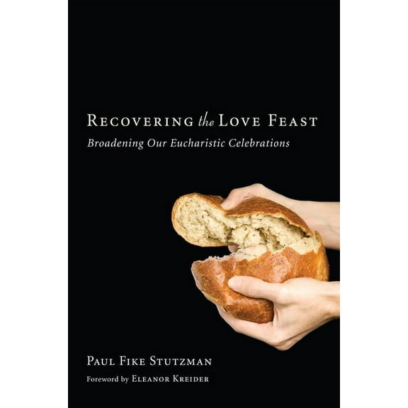 Recovering the Love Feast (Hardcover)