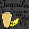 thumbnail image 3 of CafePress - Tequila Made Me Do It Dark T Shirt - Men's Classic Graphic Cotton T-Shirt, 3 of 4