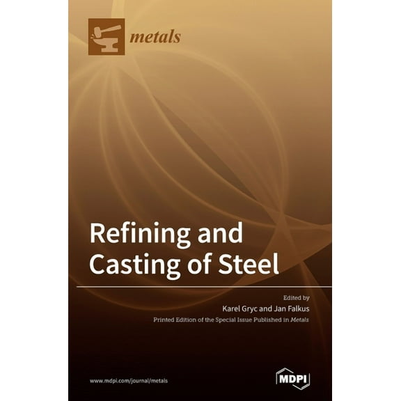 Refining and Casting of Steel, (Hardcover)