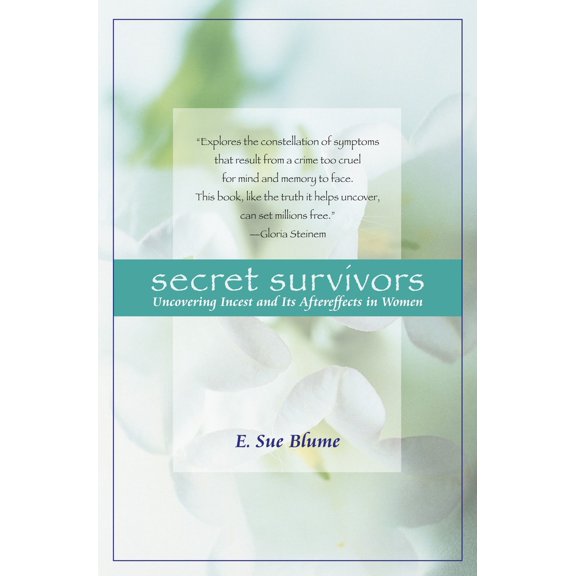 Pre-Owned Secret Survivors: Uncovering Incest and Its Aftereffects in Women (Paperback) 0345419456 9780345419453