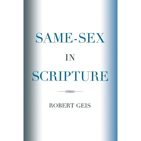 Same-Sex in Scripture, (Paperback)