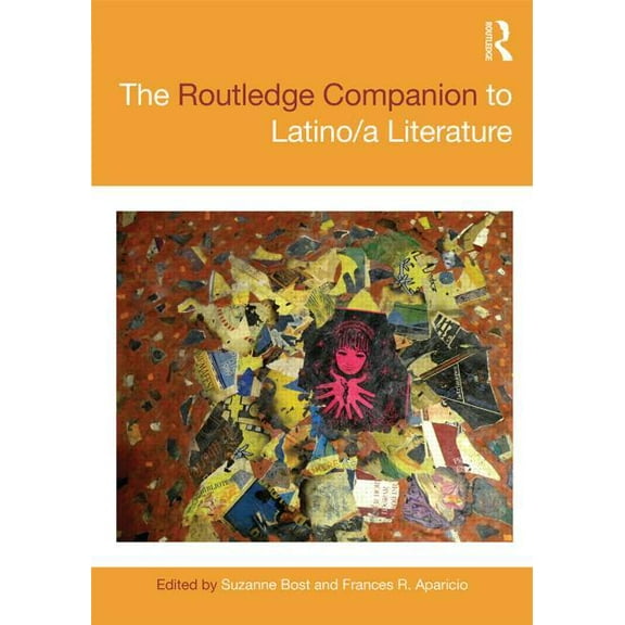 Routledge Literature Companions The Routledge Companion to Latino/a Literature, (Paperback)