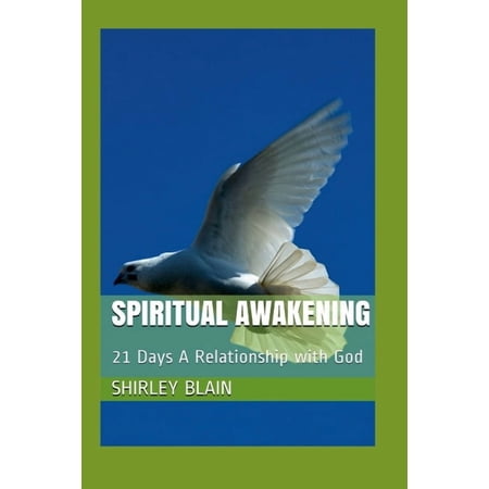 Spiritual Awakening: 21 Days A Relationship With God (Paperback)