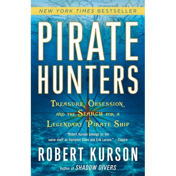 Pre-Owned Pirate Hunters: Treasure, Obsession, and the Search for a Legendary Pirate Ship (Paperback) 0812973690 9780812973693