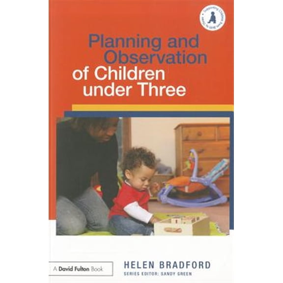 Pre-Owned Supporting Children from Birth to Three Planning and Observation of Children under Three, (Paperback)