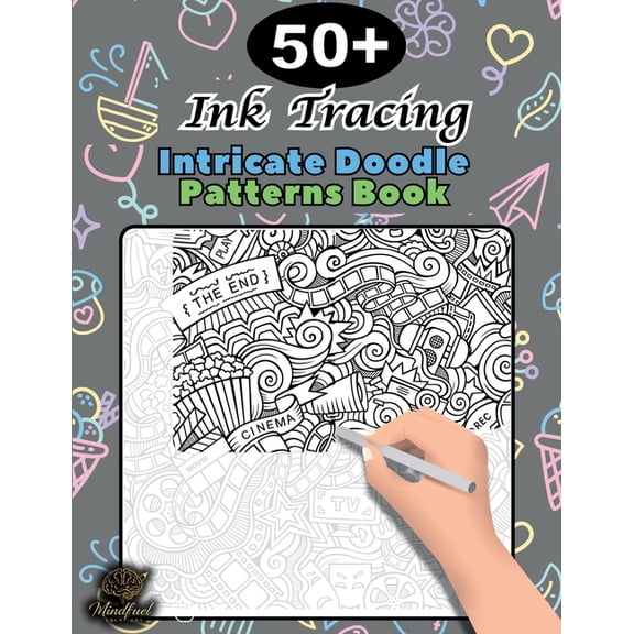 Tracing Books Ink Tracing Doodle Book for Adults: 50  Intricate Doodle Patterns to Trace Mindfully, Relax Your Mind, and Release Stres, (Paperback)