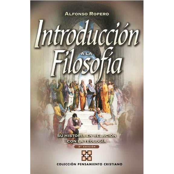 ColecciÃ³n Pensamiento Cristiano Un Introducci��n a la filosof��a: Su historia con relaci��n a la teolog�, (Paperback)