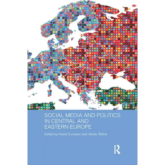 Basees/Routledge Russian and East Europe Social Media and Politics in Central and Eastern Europe, (Paperback)