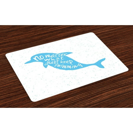 

Dolphin Placemats Set of 4 Hand Drawn Sea Mammal with Hipster Quote Just Keep Swimming Motivational Image Washable Fabric Place Mats for Dining Room Kitchen Table Decor Sky Blue White by Ambesonne