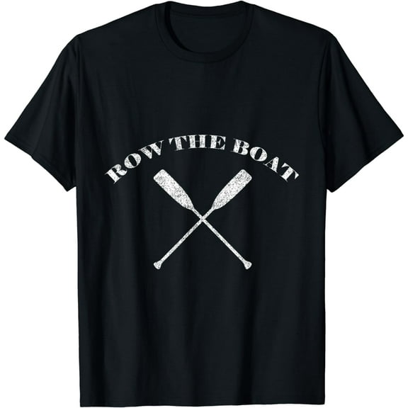 Row The Boat T-Shirt - Rowing - Crew T Shirt