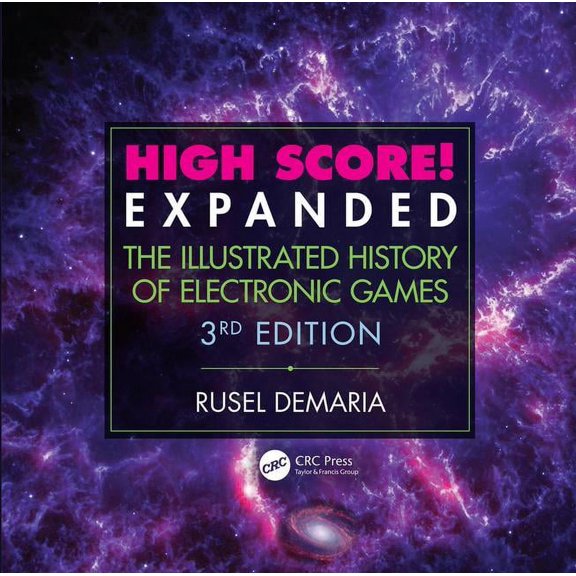 High Score! Expanded: The Illustrated History of Electronic Games 3rd Edition, (Paperback)