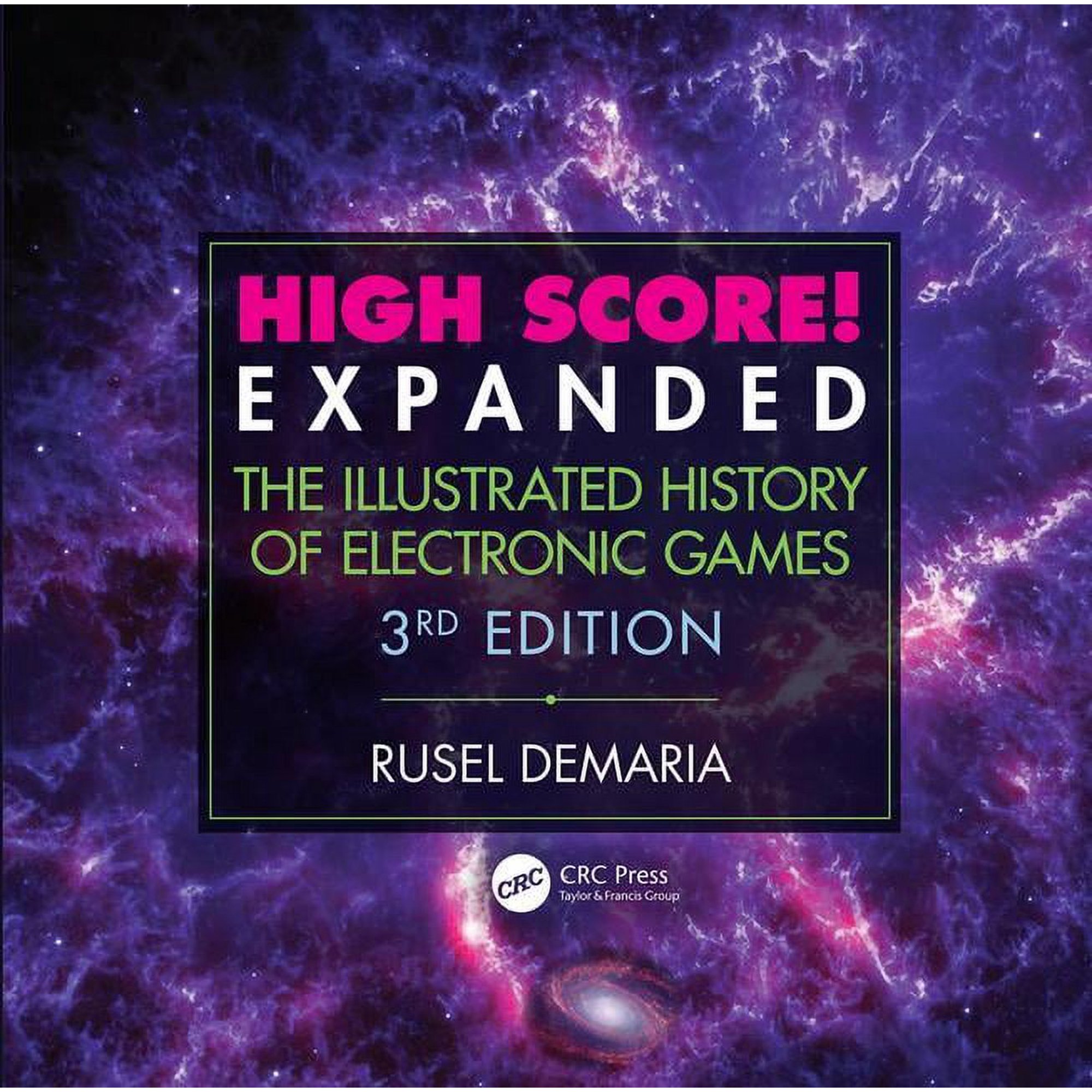 High Score! Expanded: The Illustrated History of Electronic Games 3rd Edition (Paperback)