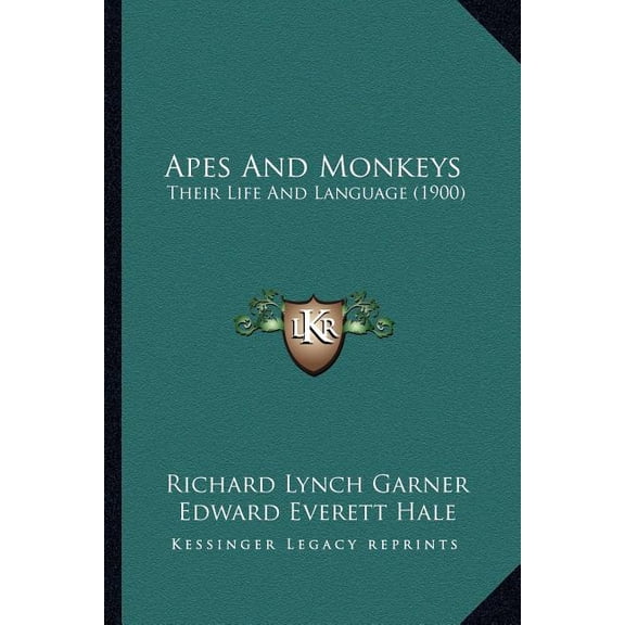 Apes and Monkeys: Their Life and Language (1900) Paperback