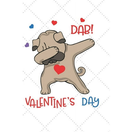 Dab Valentine's Day: A Funny Way to Surprise Your friend or Partner with a Useful Gift (Paperback)