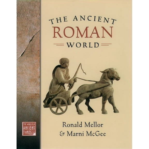 The ^Aworld in Ancient Times The Ancient Roman World, (Hardcover)