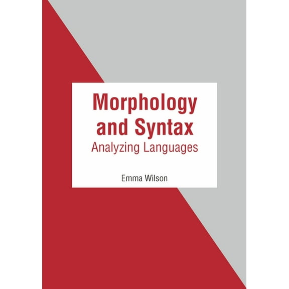 Morphology and Syntax: Analyzing Languages, (Hardcover)
